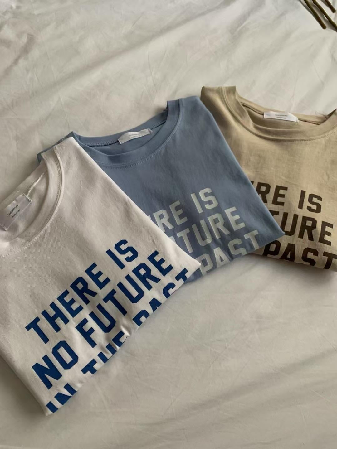 THERE IS NO FUTURE IN THE PAST短袖T